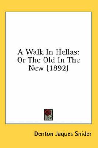 A Walk in Hellas: Or the Old in the New (1892)