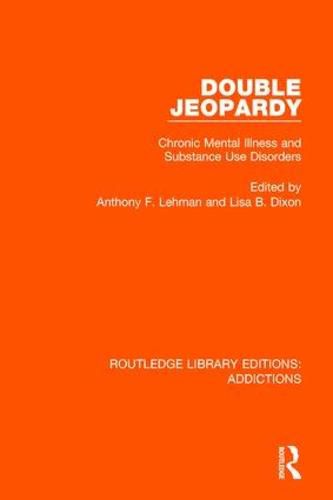 Cover image for Double Jeopardy: Chronic Mental Illness and Substance Use Disorders