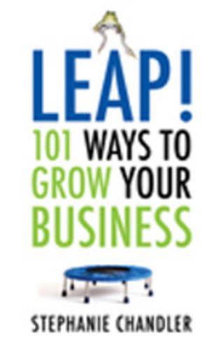 Cover image for Leap!: 101 Ways to Grow Your Business