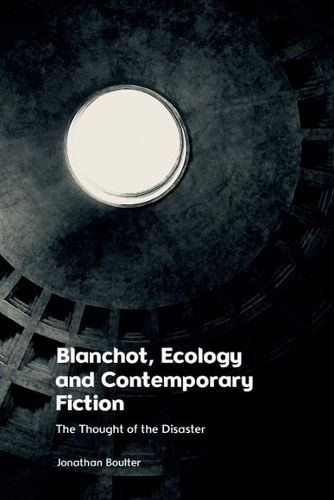 Cover image for Blanchot, Ecology and Contemporary Fiction