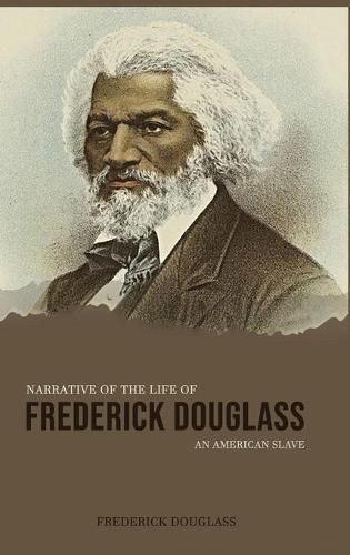 Cover image for Narrative of the Life of Frederick Douglass, an American Slave