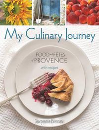 Cover image for My Culinary Journey: Food & Fetes of Provence with Recipes