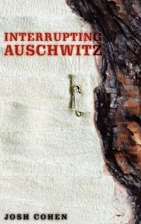 Cover image for Interrupting Auschwitz: Art, Religion, Philosophy