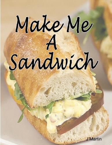 Cover image for Make Me A Sandwich