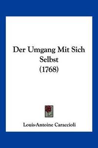 Cover image for Der Umgang Mit Sich Selbst (1768)