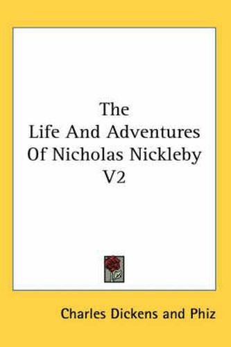 Cover image for The Life And Adventures Of Nicholas Nickleby V2