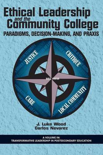 Ethical Leadership and the Community College: Paradigms, Decision-Making, and Praxis