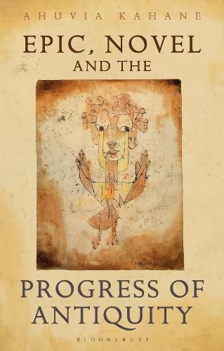 Cover image for Epic, Novel and the Progress of Antiquity