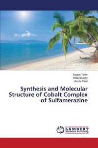 Cover image for Synthesis and Molecular Structure of Cobalt Complex of Sulfamerazine