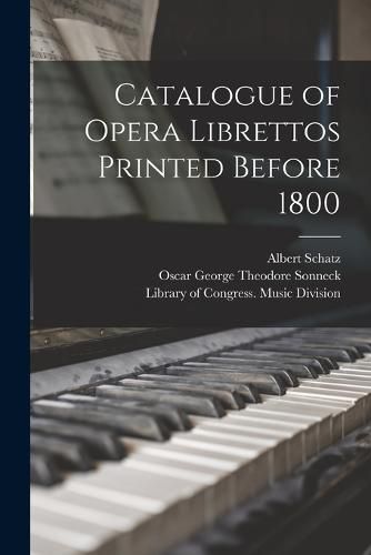 Cover image for Catalogue of Opera Librettos Printed Before 1800