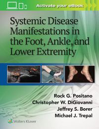 Cover image for Systemic Disease Manifestations in the Foot, Ankle, and Lower Extremity