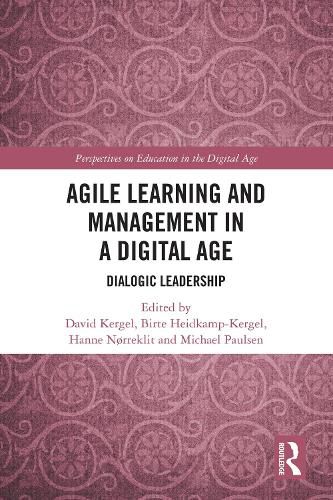 Agile Learning and Management in a Digital Age: Dialogic Leadership