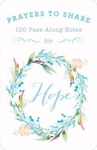 Cover image for Prayers to Share Hope: 100 Pass Along Notes