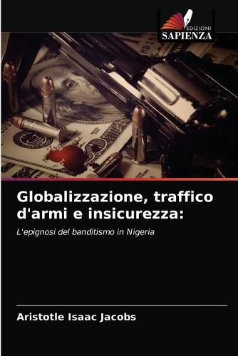 Globalizzazione, traffico d'armi e insicurezza