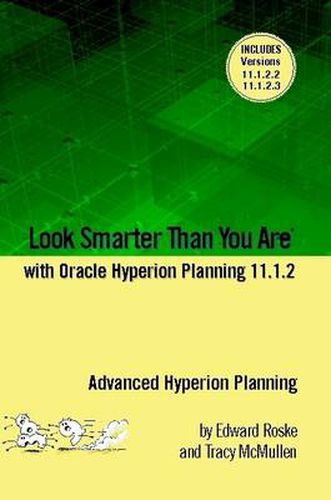 Cover image for Look Smarter Than You Are with Hyperion Planning 11.1.2: Advanced Hyperion Planning