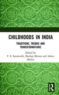 Cover image for Childhoods in India: Traditions, Trends and Transformations