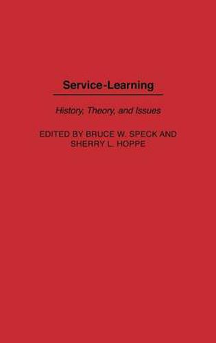 Service-Learning: History, Theory, and Issues