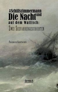 Cover image for Der Schiffszimmermann und Die Nacht auf dem Walfisch: Zwei Seefahrergeschichten