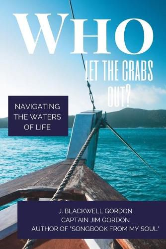 Cover image for Who Let the Crabs Out?: Navigating the Waters of Life