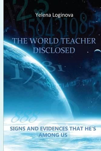 Cover image for The World Teacher disclosed: A Field investigation that proves Grigori Grabovoi to be the Second Coming of Jesus Christ on earth.