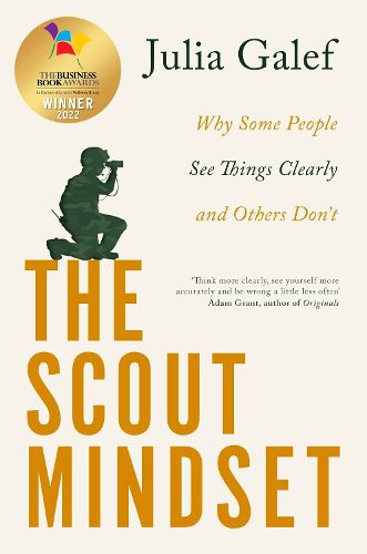 Cover image for The Scout Mindset: Why Some People See Things Clearly and Others Don't