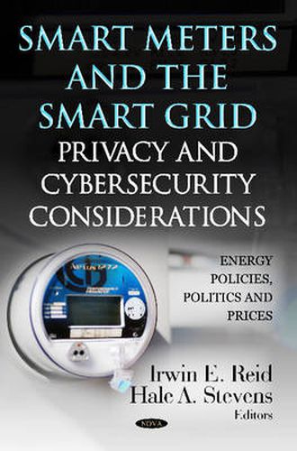 Cover image for Smart Meters & the Smart Grid: Privacy & Cybersecurity Considerations