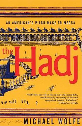 Cover image for The Hadj: an American's Pilgrimage to Mecca