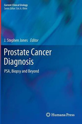 Cover image for Prostate Cancer Diagnosis: PSA, Biopsy and Beyond