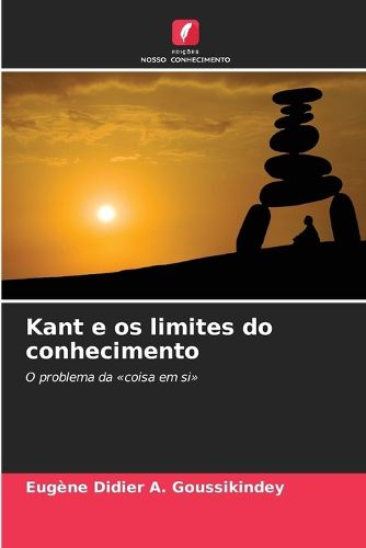 Cover image for Kant e os limites do conhecimento