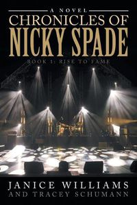 Cover image for Chronicles of Nicky Spade: Book 1: Rise to Fame