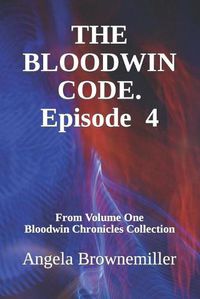 Cover image for The Bloodwin Code: Episode 4