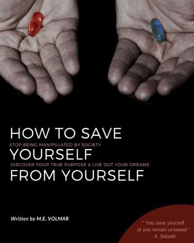 Cover image for How to Save Yourself from Yourself