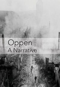 Cover image for Oppen: A Narrative: Revised and Updated Edition