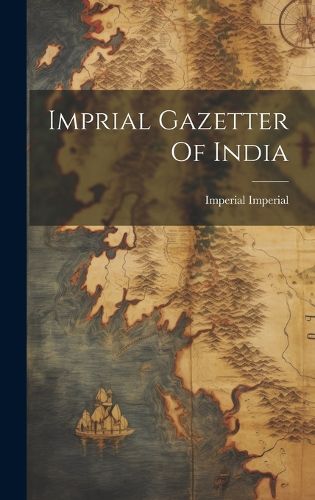 Cover image for Imprial Gazetter Of India