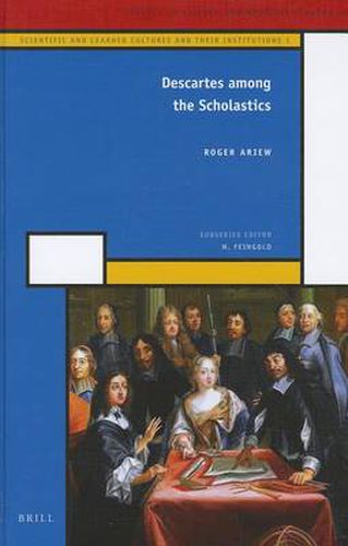 Cover image for Descartes among the Scholastics