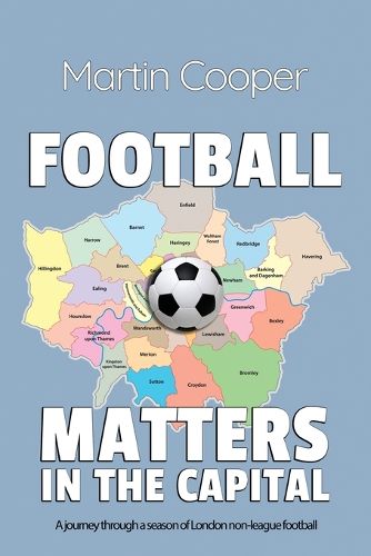 Cover image for Football Matters In The Capital