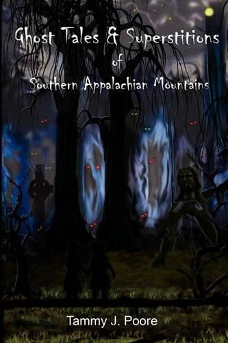 Cover image for Ghost Tales & Superstitions of Southern Appalachian Mountains