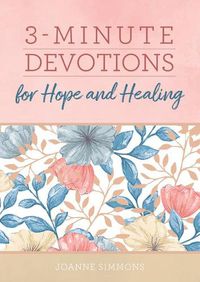 Cover image for 3-Minute Devotions for Hope and Healing