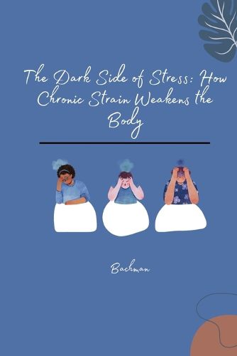 Cover image for The Dark Side of Stress