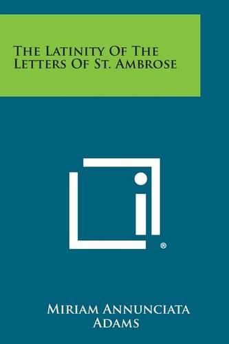 The Latinity of the Letters of St. Ambrose