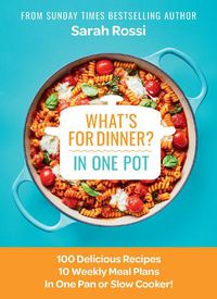 Cover image for What's for Dinner in One Pot?