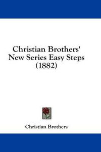 Cover image for Christian Brothers' New Series Easy Steps (1882)