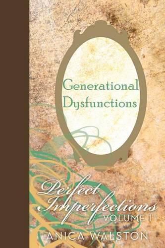 Cover image for Generational Dysfunctions: Perfect Imperfections