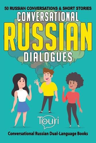 Cover image for Conversational Russian Dialogues: 50 Russian Conversations and Short Stories