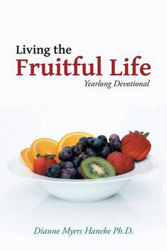 Cover image for Living the Fruitful Life: Yearlong Devotional