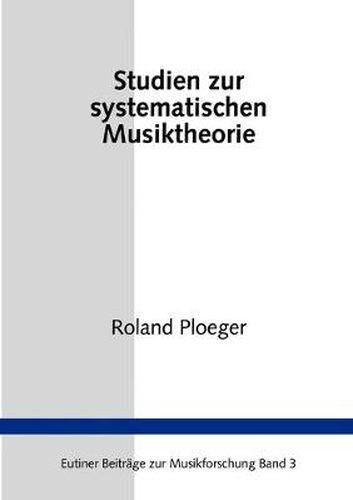 Cover image for Studien zur Systematischen Musiktheorie