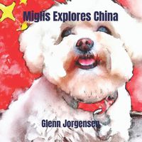 Cover image for Miglis Explores China