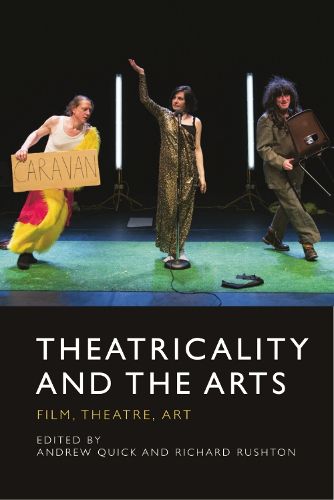 Theatricality and the Arts