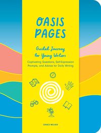 Cover image for Oasis Pages: Guided Journey for Young Writers