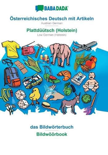 Cover image for BABADADA, OEsterreichisches Deutsch mit Artikeln - Plattduutsch (Holstein), das Bildwoerterbuch - Bildwoeoerbook: Austrian German - Low German (Holstein), visual dictionary